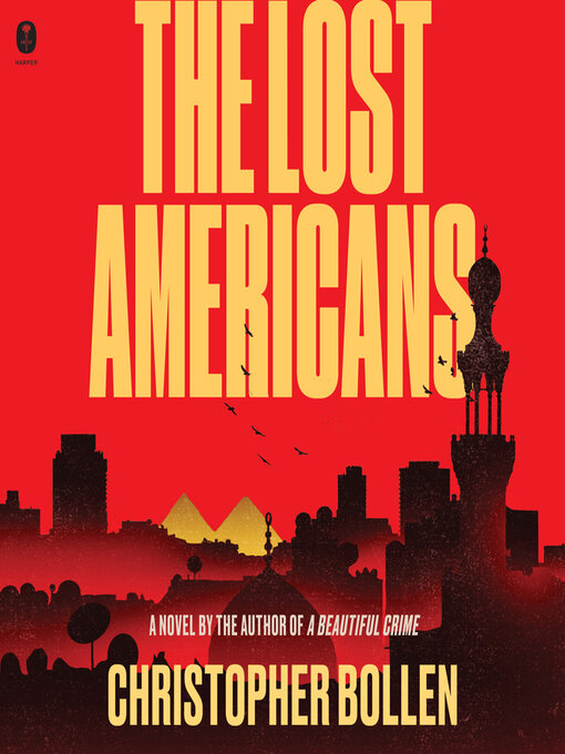Title details for The Lost Americans by Christopher Bollen - Available